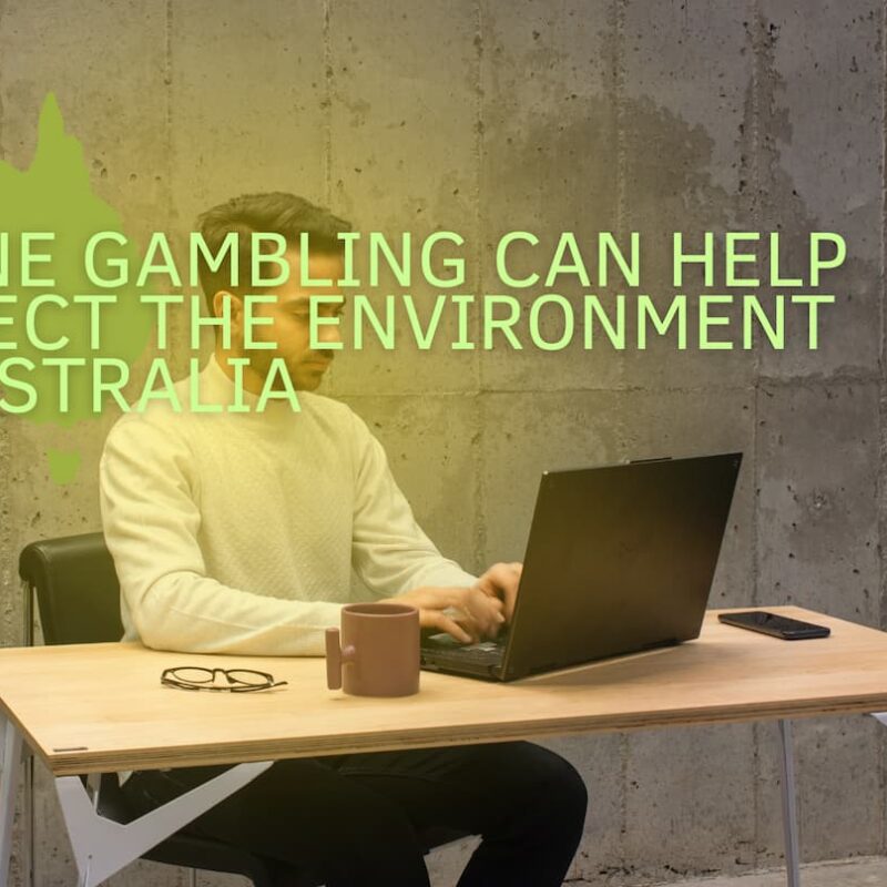 Australian Online Casinos — The New Eco-Friendly Choice